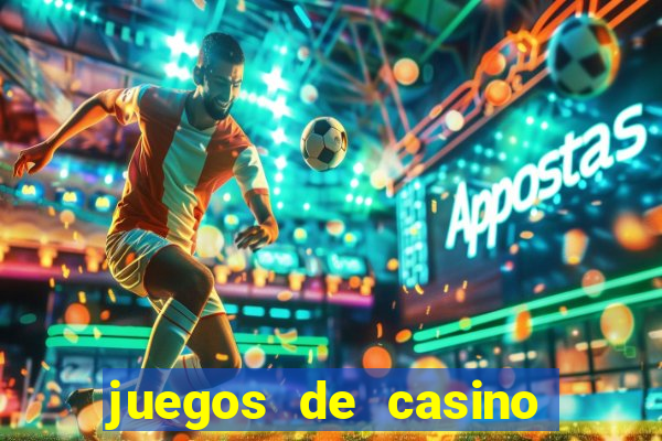 juegos de casino con bonus gratis