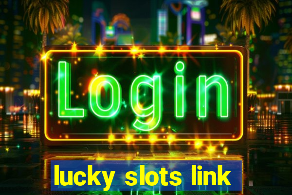 lucky slots link