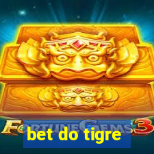 bet do tigre