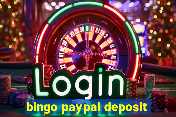 bingo paypal deposit