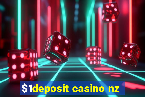 $1deposit casino nz