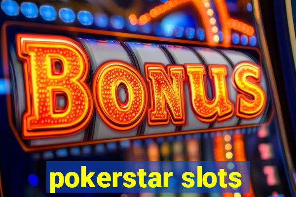 pokerstar slots