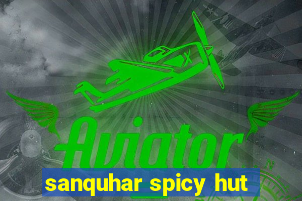 sanquhar spicy hut