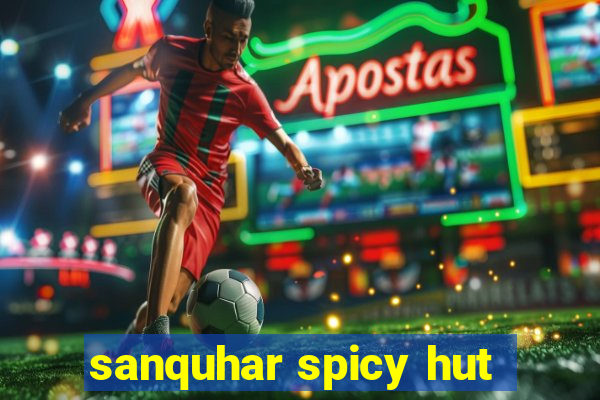 sanquhar spicy hut