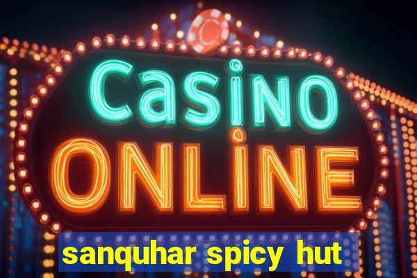 sanquhar spicy hut