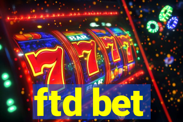 ftd bet