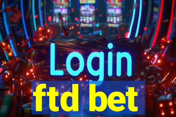 ftd bet