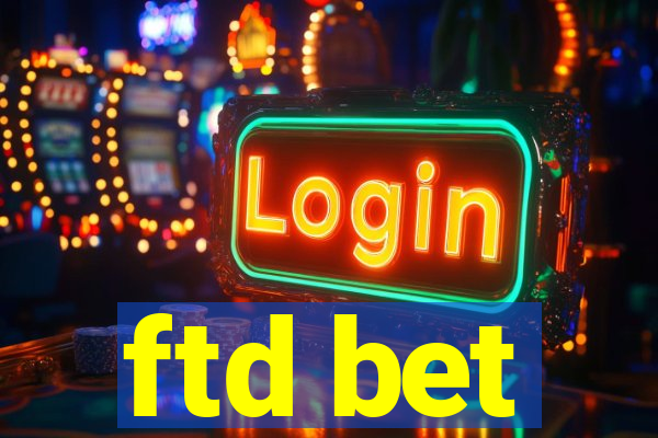 ftd bet