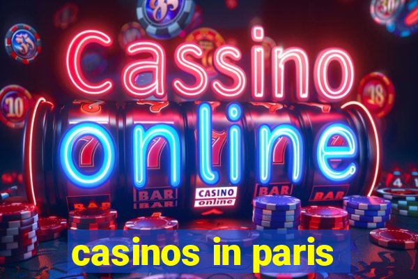 casinos in paris