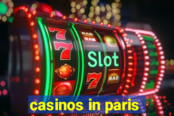 casinos in paris