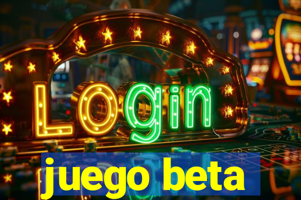 juego beta