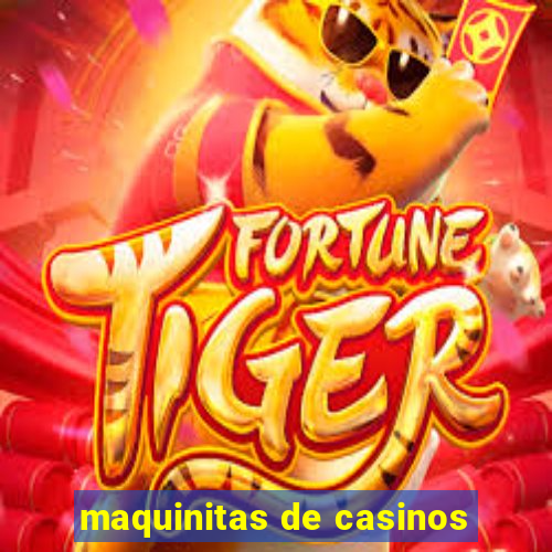 maquinitas de casinos