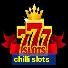 chilli slots