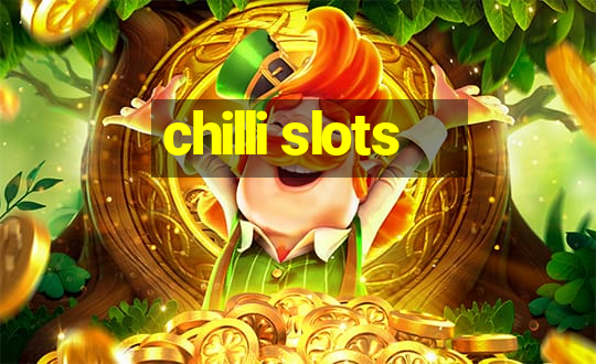 chilli slots