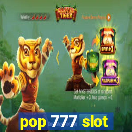 pop 777 slot