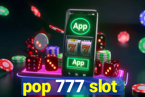 pop 777 slot