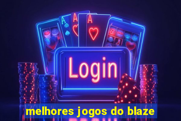 melhores jogos do blaze