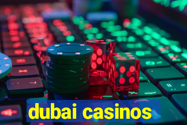 dubai casinos