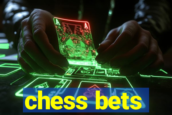 chess bets