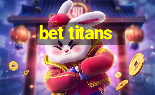 bet titans