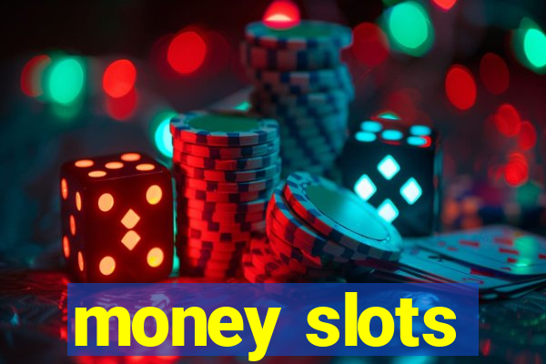 money slots