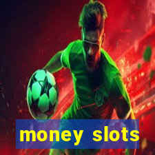 money slots