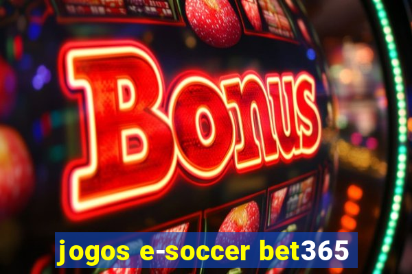 jogos e-soccer bet365