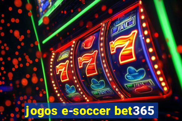 jogos e-soccer bet365