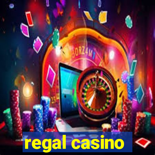 regal casino