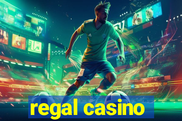 regal casino