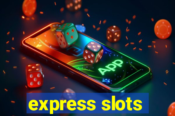 express slots