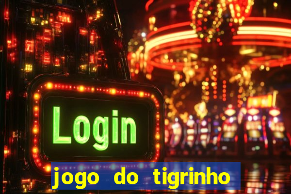 jogo do tigrinho fortune 777