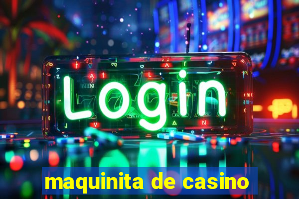 maquinita de casino