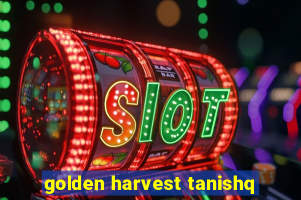 golden harvest tanishq