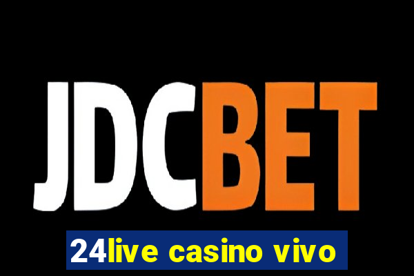 24live casino vivo