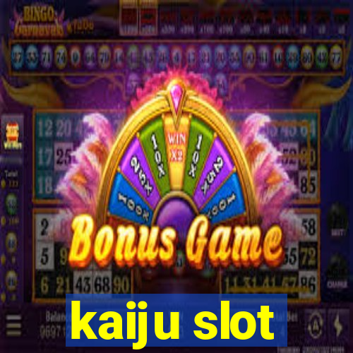 kaiju slot