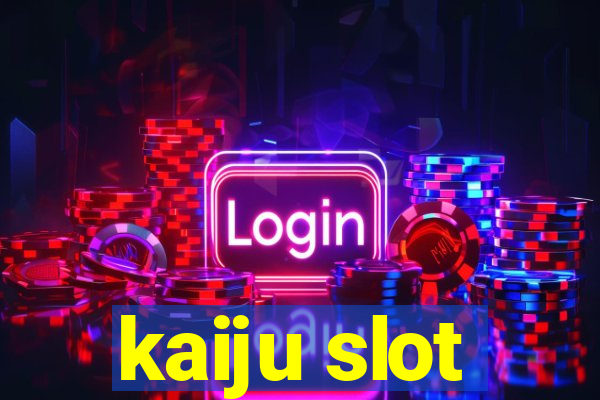 kaiju slot