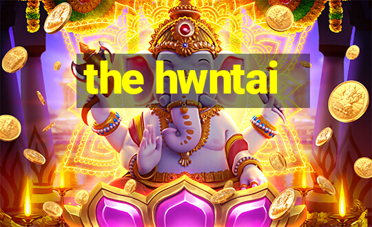 the hwntai