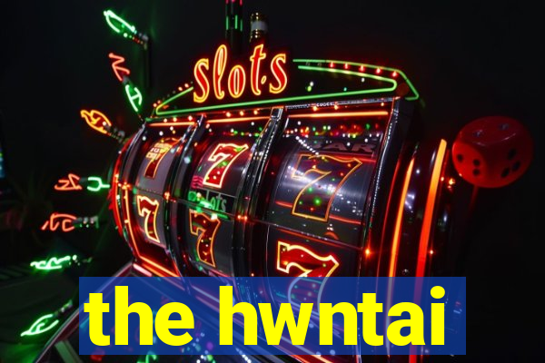 the hwntai