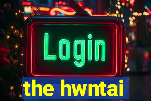 the hwntai