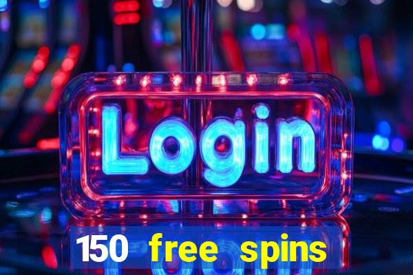 150 free spins online casino