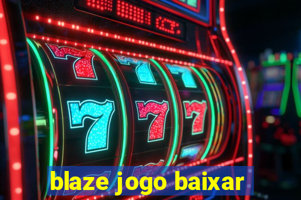 blaze jogo baixar