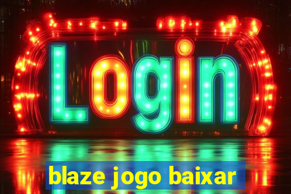 blaze jogo baixar