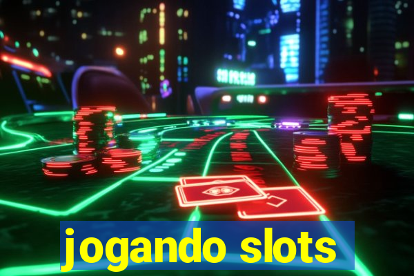 jogando slots