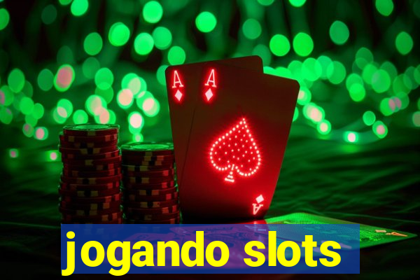 jogando slots