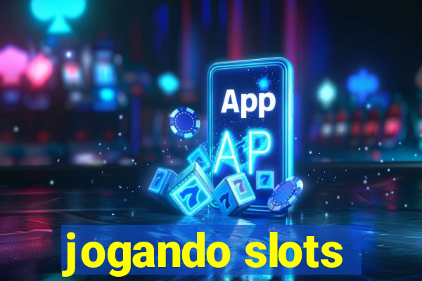 jogando slots