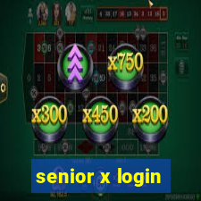 senior x login