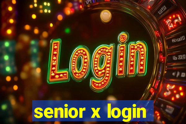 senior x login