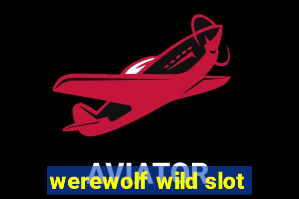 werewolf wild slot