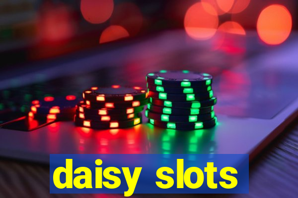 daisy slots